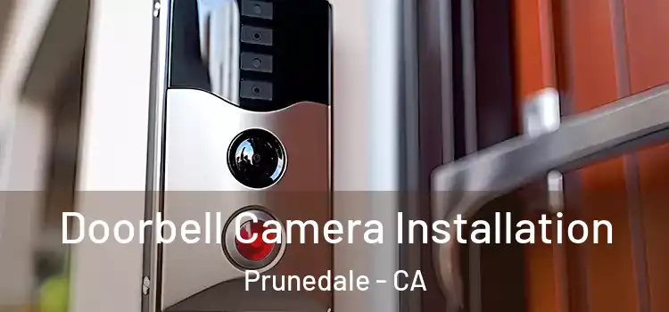  Doorbell Camera Installation Prunedale - CA