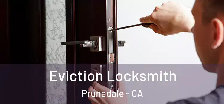  Eviction Locksmith Prunedale - CA