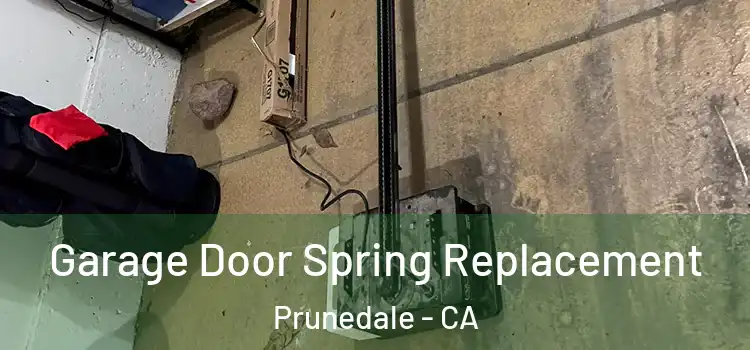  Garage Door Spring Replacement Prunedale - CA