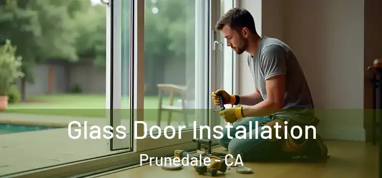Glass Door Installation Prunedale - CA