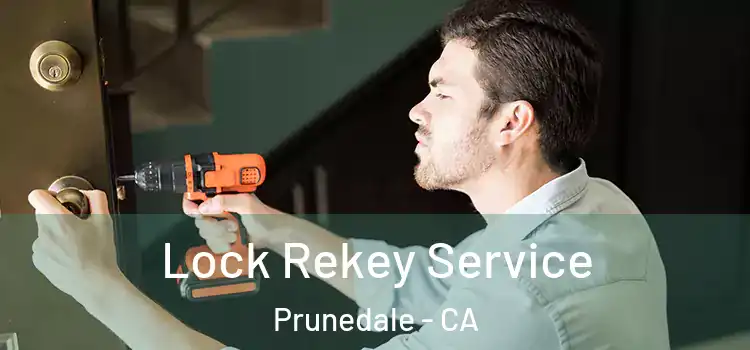 Lock Rekey Service Prunedale - CA