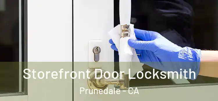 Storefront Door Locksmith Prunedale - CA